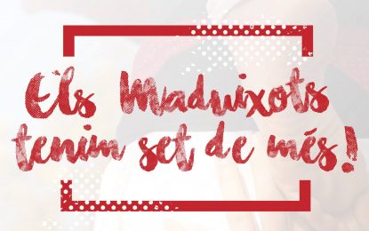 Dins l’espai “Amunt Maduixots” acabem de conèixer els noms propis d’algunes actuacions