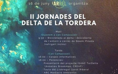 Malgrat de Mar acull les 2es Jornades del Delta de la Tordera impulsades per l’entitat ecologista l’Arrel