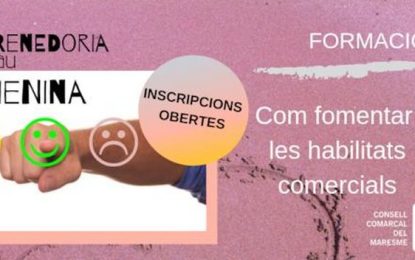 El Consell Comarcal proposa un curs sobre com fomentar les habilitats comercials (Emprenedoria en clau femenina)