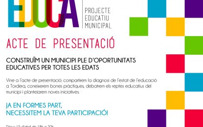 La Regidoria d’Ensenyament presenta aquesta tarda el projecte educatiu municipal “Tordera Educa”